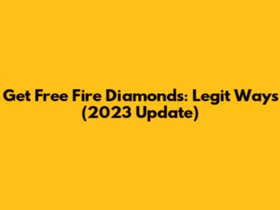 Get Free Fire Diamonds: Legit Ways (2023 Update)