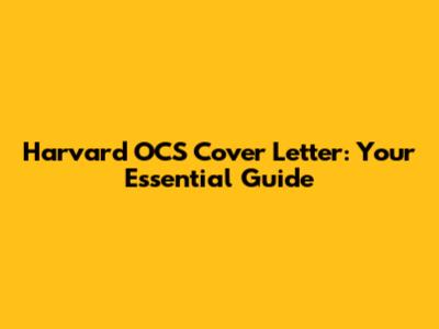 Harvard OCS Cover Letter: Your Essential Guide
