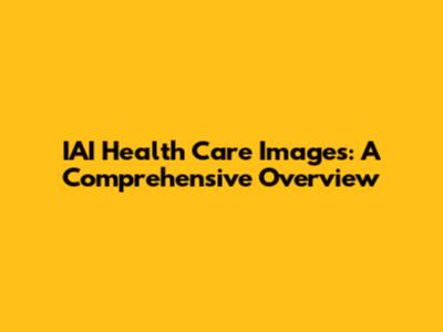 IAI Health Care Images: A Comprehensive Overview