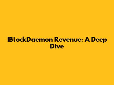 IBlockDaemon Revenue: A Deep Dive