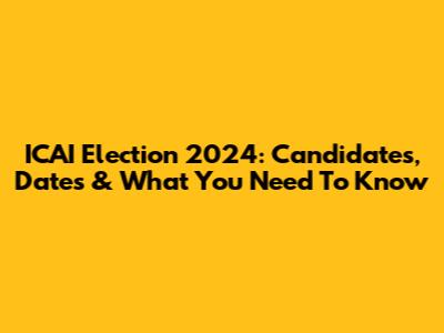 ICAI Election 2024: Candidates, Dates & What You Need To Know