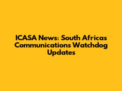 ICASA News: South Africa's Communications Watchdog Updates