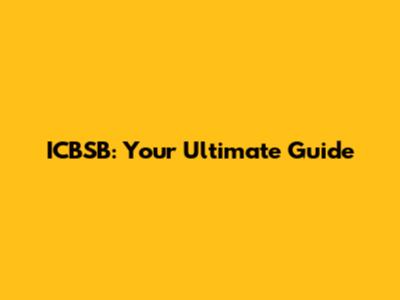 ICBSB: Your Ultimate Guide