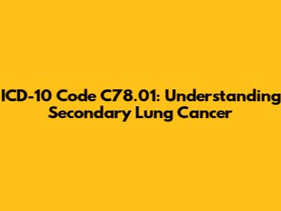 ICD-10 Code C78.01: Understanding Secondary Lung Cancer