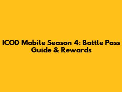 ICOD Mobile Season 4: Battle Pass Guide & Rewards