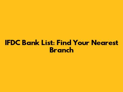 IFDC Bank List: Find Your Nearest Branch