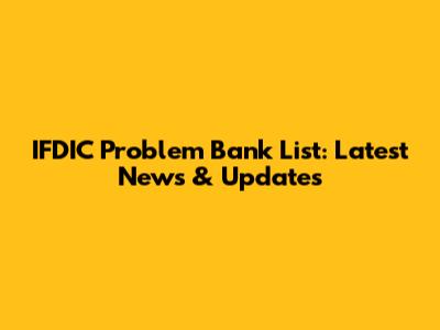 IFDIC Problem Bank List: Latest News & Updates