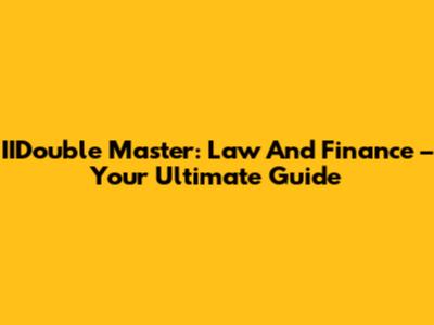 IIDouble Master: Law And Finance – Your Ultimate Guide