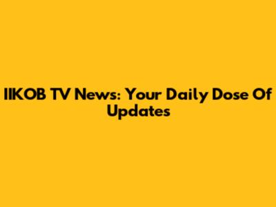 IIKOB TV News: Your Daily Dose Of Updates