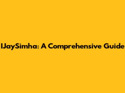 IJaySimha: A Comprehensive Guide