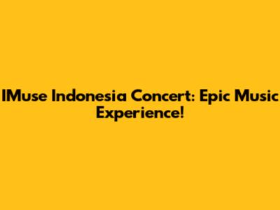 IMuse Indonesia Concert: Epic Music Experience!