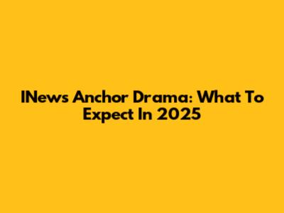 INews Anchor Drama: What To Expect In 2025