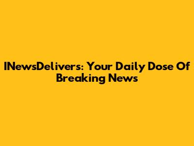 INewsDelivers: Your Daily Dose Of Breaking News
