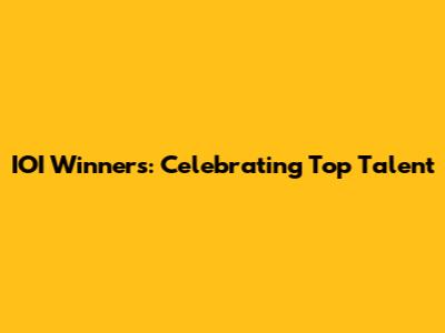 IOI Winners: Celebrating Top Talent