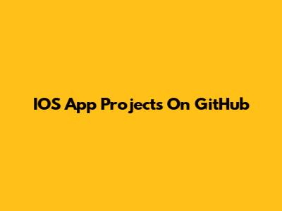 IOS App Projects On GitHub