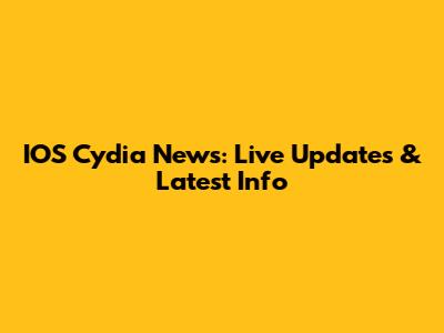 IOS Cydia News: Live Updates & Latest Info