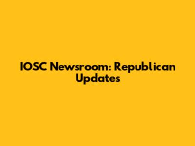 IOSC Newsroom: Republican Updates