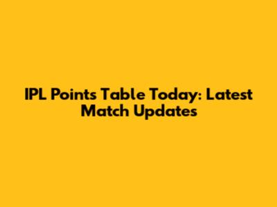 IPL Points Table Today: Latest Match Updates