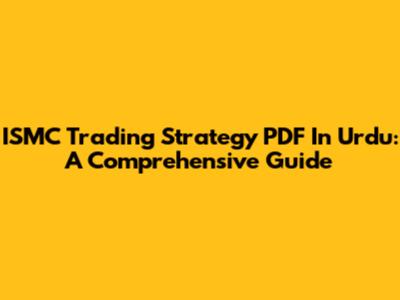 ISMC Trading Strategy PDF In Urdu: A Comprehensive Guide