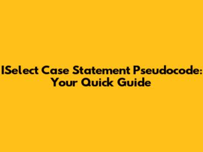 ISelect Case Statement Pseudocode: Your Quick Guide