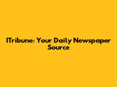 ITribune: Your Daily Newspaper Source