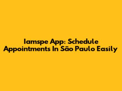 Iamspe App: Schedule Appointments In São Paulo Easily