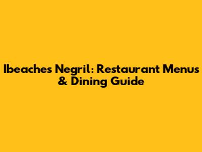 Ibeaches Negril: Restaurant Menus & Dining Guide