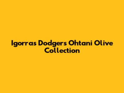 Igorra's Dodgers Ohtani Olive Collection