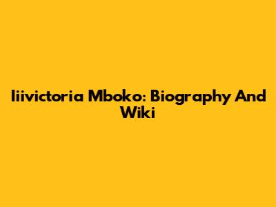 Iiivictoria Mboko: Biography And Wiki