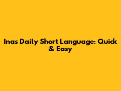 Ina's Daily Short Language: Quick & Easy