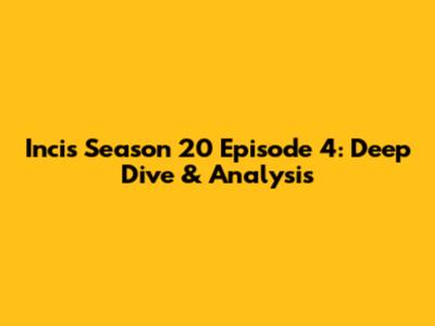 Incis Season 20 Episode 4: Deep Dive & Analysis