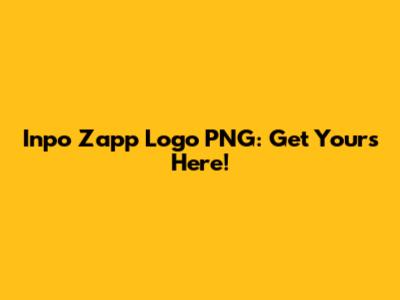 Inpo Zapp Logo PNG: Get Yours Here!