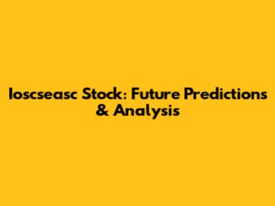 Ioscseasc Stock: Future Predictions & Analysis