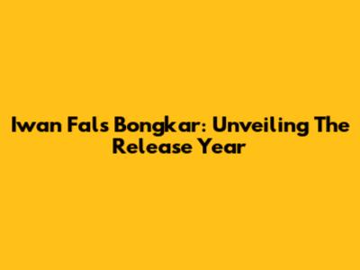 Iwan Fals' Bongkar: Unveiling The Release Year