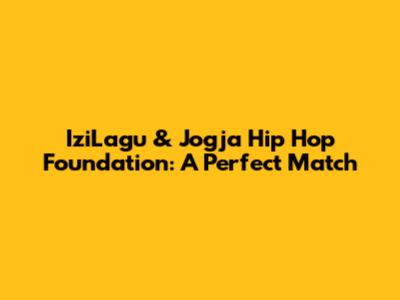 IziLagu & Jogja Hip Hop Foundation: A Perfect Match