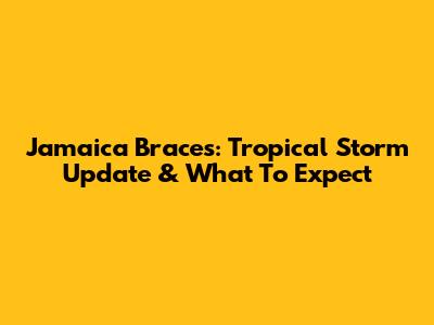 Jamaica Braces: Tropical Storm Update & What To Expect