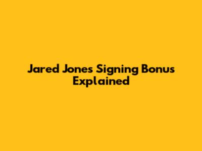 Jared Jones' Signing Bonus Explained