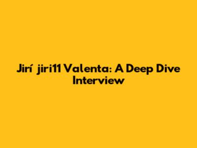 Jirí "jiri11" Valenta: A Deep Dive Interview