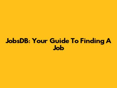 JobsDB: Your Guide To Finding A Job