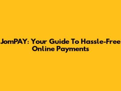 JomPAY: Your Guide To Hassle-Free Online Payments