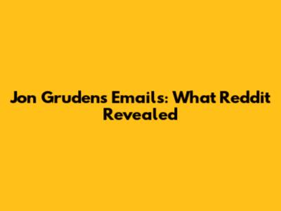 Jon Gruden's Emails: What Reddit Revealed