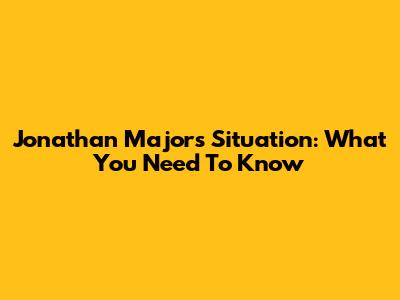 Jonathan Majors' Situation: What You Need To Know