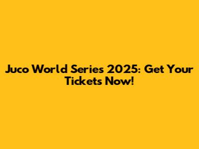 Juco World Series 2025: Get Your Tickets Now!