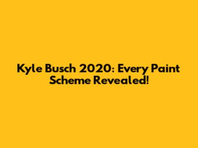 Kyle Busch 2020: Every Paint Scheme Revealed!