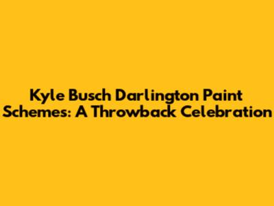 Kyle Busch Darlington Paint Schemes: A Throwback Celebration