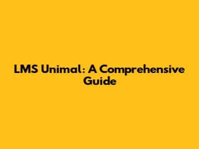 LMS Unimal: A Comprehensive Guide