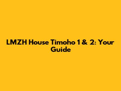LMZH House Timoho 1 & 2: Your Guide