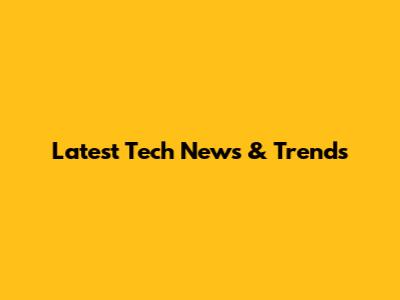Latest Tech News & Trends