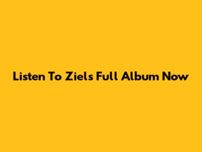 Listen To Ziel's Full Album Now