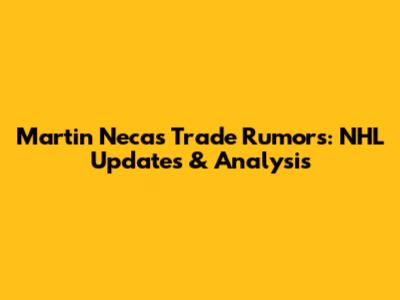 Martin Necas Trade Rumors: NHL Updates & Analysis